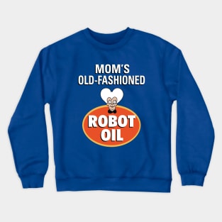 Mom's Robot Oil Crewneck Sweatshirt